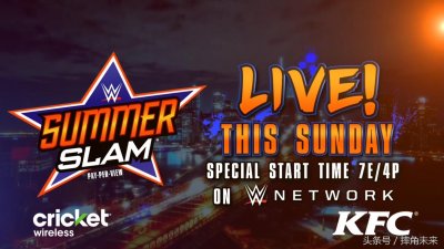 ​WWE夏日狂潮最全对战表 这是你最期待的夏日盛宴